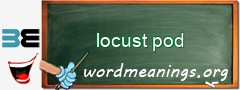 WordMeaning blackboard for locust pod